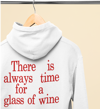 Lade das Bild in den Galerie-Viewer, ALWAYS TIME FOR WINE - HOODIE