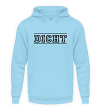 Lade das Bild in den Galerie-Viewer, DICHT - HOODIE