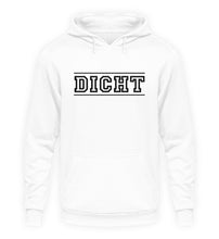 Lade das Bild in den Galerie-Viewer, DICHT - HOODIE
