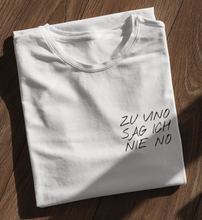 Lade das Bild in den Galerie-Viewer, ZU VINO SAG ICH NIE NO - SHIRT DAMEN