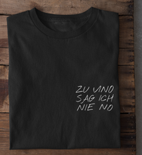 Lade das Bild in den Galerie-Viewer, ZU VINO SAG ICH NIE NO - RELAXED SHIRT