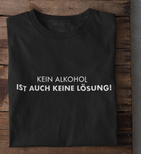 Lade das Bild in den Galerie-Viewer, KEIN ALKOHOL - SHIRT HERREN