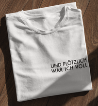 Lade das Bild in den Galerie-Viewer, PLÖTZLICH VOLL - SHIRT DAMEN