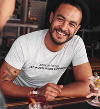Lade das Bild in den Galerie-Viewer, KEIN ALKOHOL - SHIRT HERREN