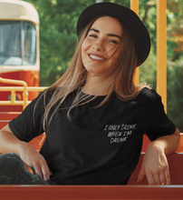 Lade das Bild in den Galerie-Viewer, WHEN I'M DRUNK - RELAXED SHIRT