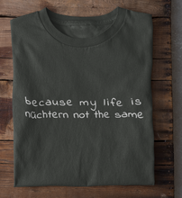 Lade das Bild in den Galerie-Viewer, NÜCHTERN NOT THE SAME - RELAXED SHIRT