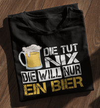Lade das Bild in den Galerie-Viewer, DIE WILL NUR BIER - SHIRT DAMEN