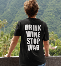 Lade das Bild in den Galerie-Viewer, DRINK WINE STOP WAR - RELAXED SHIRT