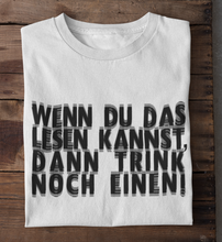 Lade das Bild in den Galerie-Viewer, TRINK NOCH EINEN! - SHIRT HERREN