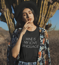 Lade das Bild in den Galerie-Viewer, WINE IS MY LOVE LANGUAGE - RELAXED SHIRT