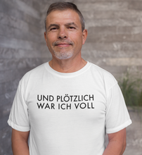 Lade das Bild in den Galerie-Viewer, PLÖTZLICH VOLL 2 - SHIRT HERREN