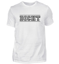 Lade das Bild in den Galerie-Viewer, DICHT - SHIRT HERREN
