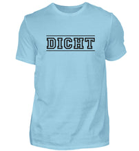 Lade das Bild in den Galerie-Viewer, DICHT - SHIRT HERREN