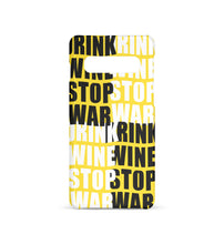 Lade das Bild in den Galerie-Viewer, DRINK WINE STOP WAR - HANDYHÜLLE