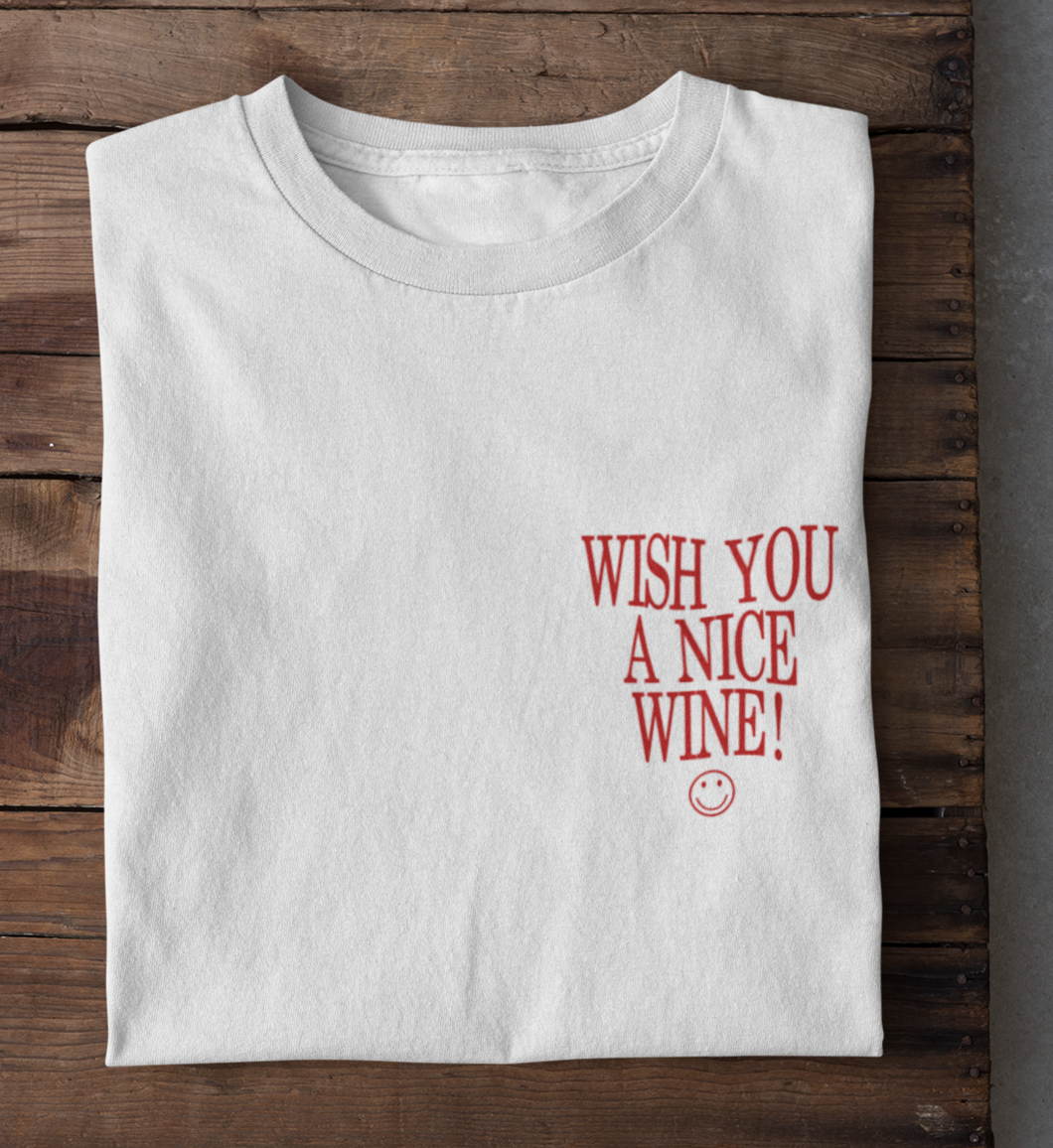 WISH YOU A NICE WINE - RELAXED SHIRT