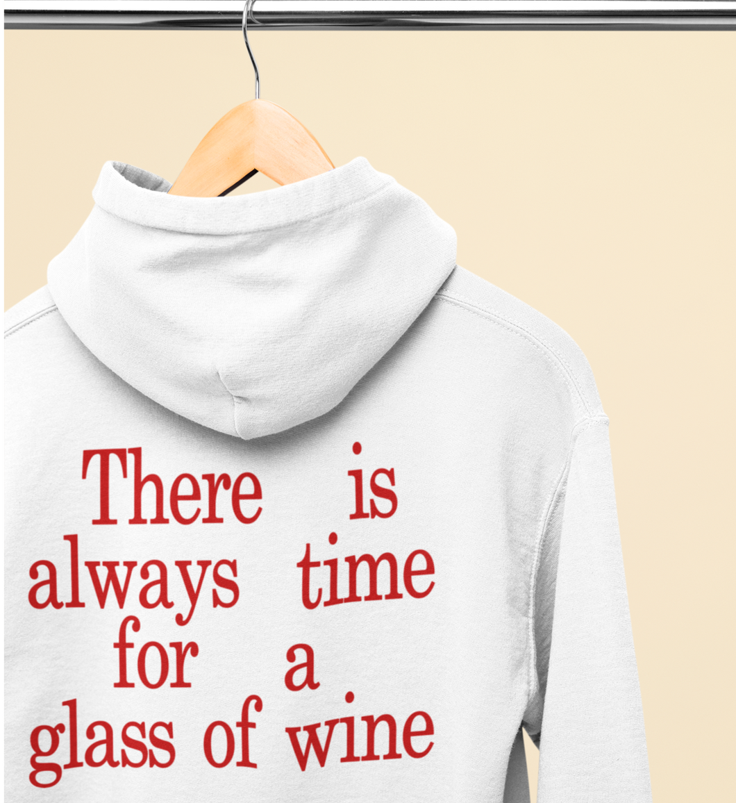 ALWAYS TIME FOR WINE - HOODIE