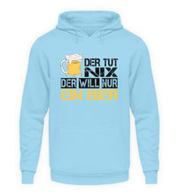 Lade das Bild in den Galerie-Viewer, DER WILL NUR BIER - HOODIE
