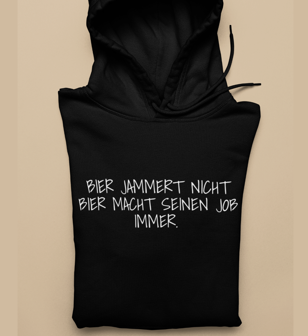 BIER JAMMERT NICHT - HOODIE