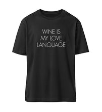 Lade das Bild in den Galerie-Viewer, WINE IS MY LOVE LANGUAGE - RELAXED SHIRT
