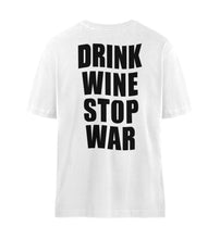 Lade das Bild in den Galerie-Viewer, DRINK WINE STOP WAR - RELAXED SHIRT
