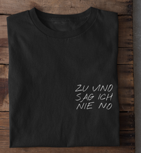 Lade das Bild in den Galerie-Viewer, ZU VINO SAG ICH NIE NO - RELAXED SHIRT
