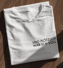 Lade das Bild in den Galerie-Viewer, PLÖTZLICH VOLL - SHIRT DAMEN
