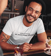 Lade das Bild in den Galerie-Viewer, KEIN ALKOHOL - SHIRT HERREN
