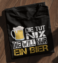 Lade das Bild in den Galerie-Viewer, DIE WILL NUR BIER - SHIRT DAMEN
