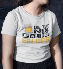 Lade das Bild in den Galerie-Viewer, DIE WILL NUR BIER - SHIRT DAMEN
