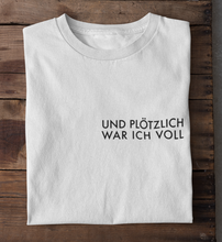 Lade das Bild in den Galerie-Viewer, PLÖTZLICH VOLL - SHIRT HERREN
