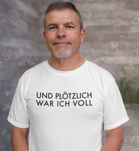 Lade das Bild in den Galerie-Viewer, PLÖTZLICH VOLL 2 - SHIRT HERREN
