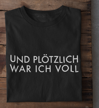 Lade das Bild in den Galerie-Viewer, PLÖTZLICH VOLL 2 - SHIRT HERREN
