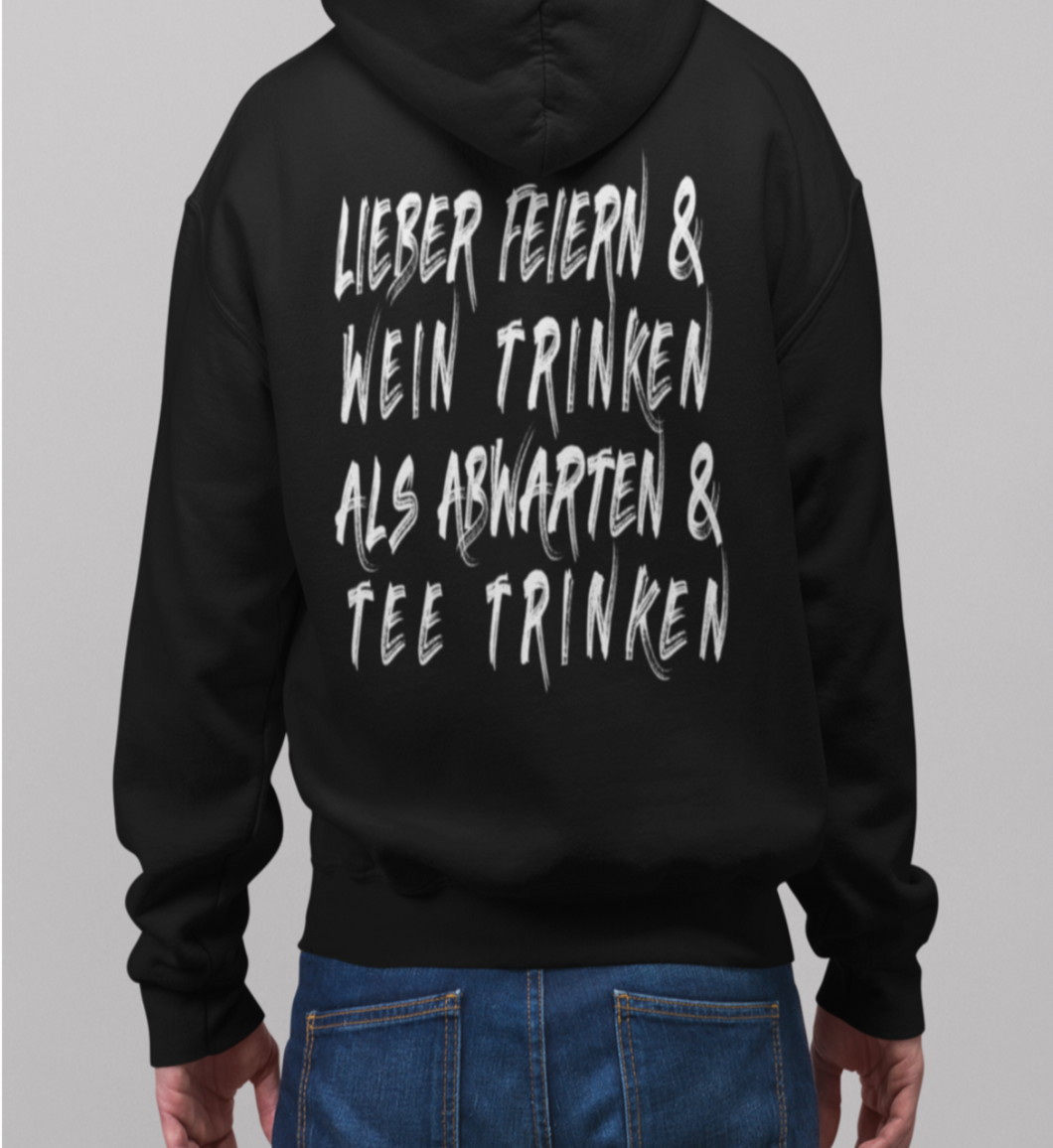 FEIERN UND WEIN TRINKEN - HOODIE