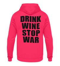 Lade das Bild in den Galerie-Viewer, DRINK WINE STOP WAR - HOODIE
