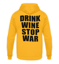 Lade das Bild in den Galerie-Viewer, DRINK WINE STOP WAR - HOODIE
